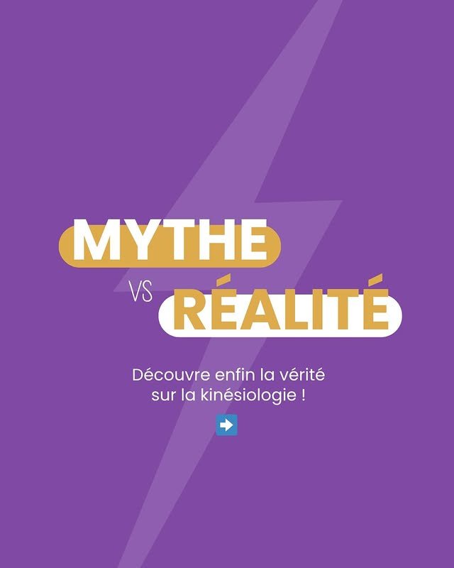 Mythe vs Réalité — kinésiologie